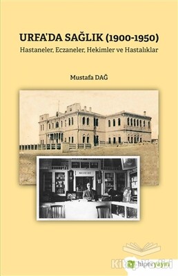 Urfa’da Sağlık (1900-1950) - Hiperlink Yayınları