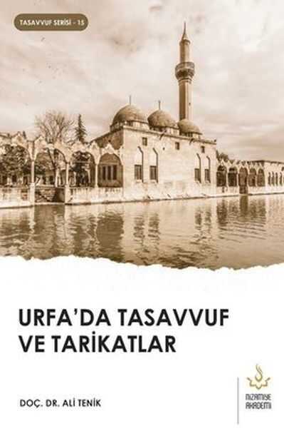 Nizamiye Akademi Yayınları - Urfa'da Tasavvuf ve Tarikatlar