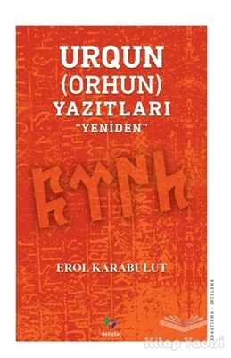 Urqun (Orhun) Yazıtları - Mavi Ağaç Yayınları