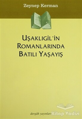 Uşaklıgil’in Romanlarında Batılı Yaşayış - Dergah Yayınları