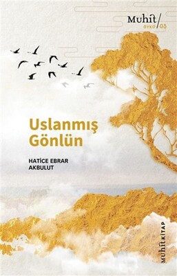 Uslanmış Gönlün - Muhit Kitap