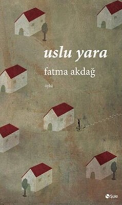 Uslu Yara - Şule Yayınları