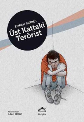 Üst Kattaki Terörist (Ciltli) - İletişim Yayınları