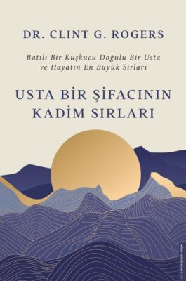 Usta Bir Şifacının Kadim Sırları - 1