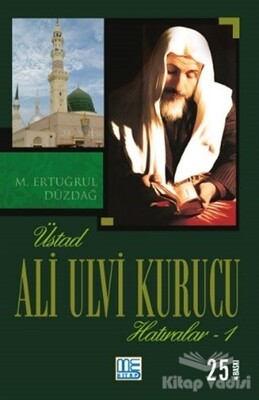 Üstad Ali Ulvi Kurucu Hatıralar 1 - Med Kitap