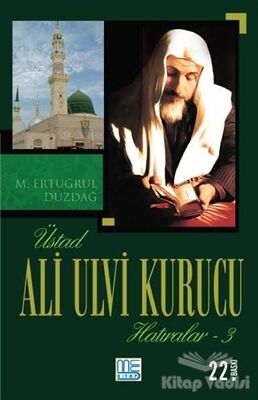 Üstad Ali Ulvi Kurucu Hatıralar 3 - 1