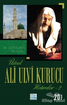 Üstad Ali Ulvi Kurucu Hatıralar 2 - Med Kitap