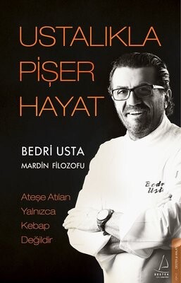 Ustalıkla Pişer Hayat - Destek Yayınları