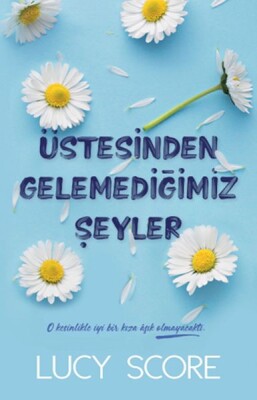 Üstesinden Gelemediğimiz Şeyler - Martı Yayınları