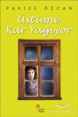 Üstüme Kar Yağıyor - Günışığı Kitaplığı