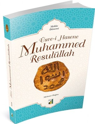 Üsve-i Hasene Muhammed Resulüllah - Mekke Dönemi - Damla Yayınevi