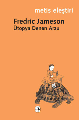 Ütopya Denen Arzu - Metis Yayınları