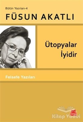 Ütopyalar İyidir - Kırmızı Kedi Yayınevi