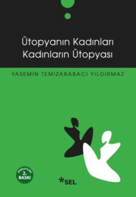 Ütopyanın Kadınları Kadınların Ütopyası - Sel Yayınları