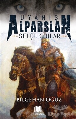 Uyanış Alparslan - Selçuklular - Parana Yayınları