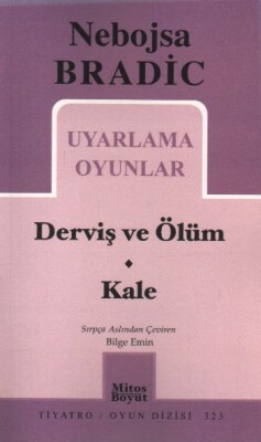 Uyarlama Oyunlar - Derviş ve Ölüm / Kale (323) - Mitos Yayınları