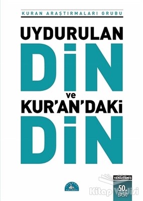Uydurulan Din ve Kur'an’daki Din - İstanbul Yayınevi
