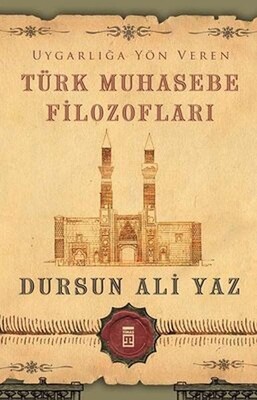 Uygarlığa Yön Veren Türk Muhasebe Filozofları - Timaş Yayınları