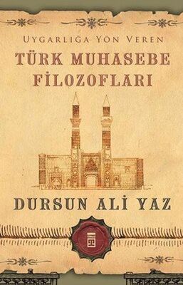 Uygarlığa Yön Veren Türk Muhasebe Filozofları - 1