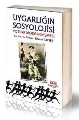 Uygarlığın Sosyolojisi ve Türk Modern Sosyolojisi - Çanakkale Kitaplığı