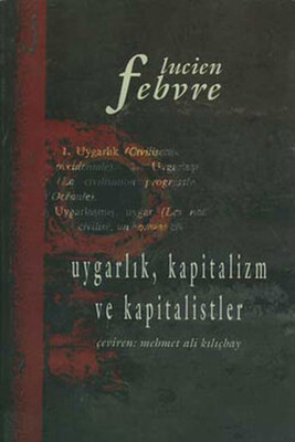 Uygarlık, Kapitalizm ve Kapitalistler - İmge Kitabevi Yayınları