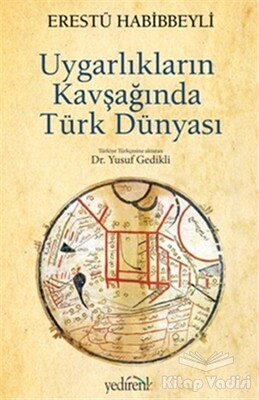 Uygarlıkların Kavşağında Türk Dünyası - Yedirenk Kitapları