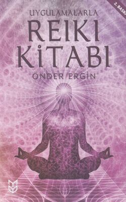 Uygulamalarla Reiki Kitabı - 1