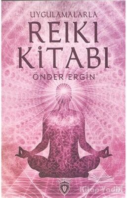 Uygulamalarla Reiki Kitabı - 1