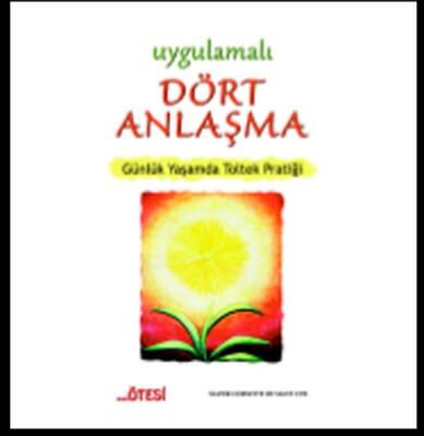 Uygulamalı Dört Anlaşma - 1