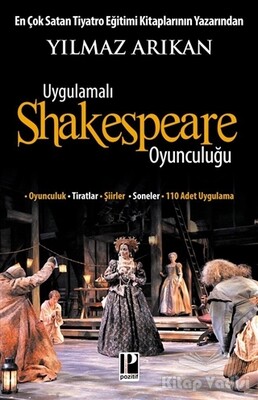 Uygulamalı Shakespeare Oyunculuğu - Pozitif Yayınları