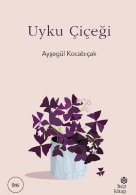 Uyku Çiçeği - Hep Kitap