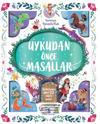 Uykudan Önce Masallar - Birbirinden Güzel 10 Sihirli Masal - İş Bankası Kültür Yayınları