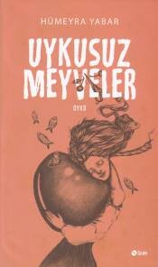 Uykusuz Meyveler - Şule Yayınları