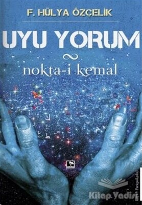 Uyu Yorum / Nokta-i Kemal - Çınaraltı Yayınları