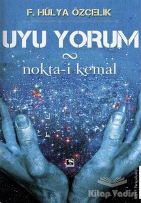 Uyu Yorum / Nokta-i Kemal - 1