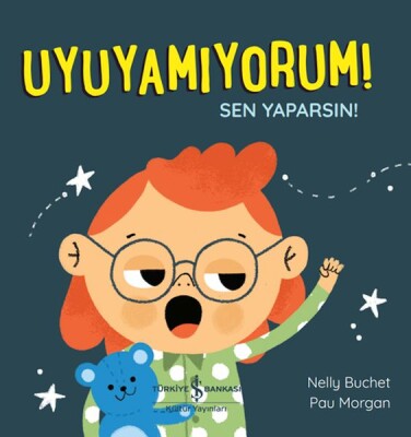 Uyuyamıyorum! Sen Yaparsın! - İş Bankası Kültür Yayınları