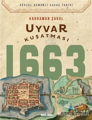 Uyvar Kuşatması 1663 - Timaş Yayınları