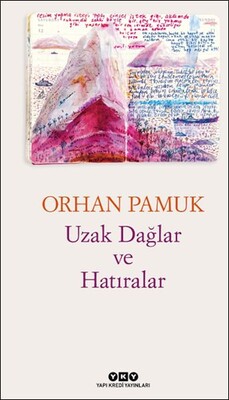 Uzak Dağlar ve Hatıralar - Yapı Kredi Yayınları