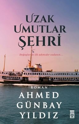 Uzak Umutlar Şehri - Timaş Yayınları