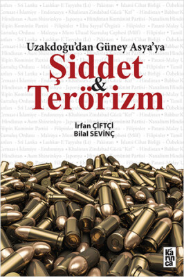 Uzakdogu’dan Güney Asya’ya Şiddet ve Terörizm - Karınca Yayınları