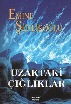 Uzaktaki Çığlıklar - Mektup Yayınları