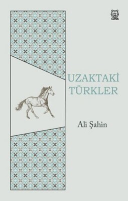 Uzaktaki Türkler - Luna Yayınları