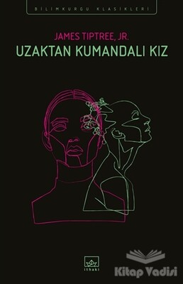 Uzaktan Kumandalı Kız - İthaki Yayınları