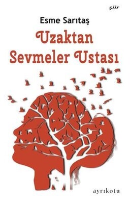 Uzaktan Sevmeler Ustası - Ayrıkotu Kitap