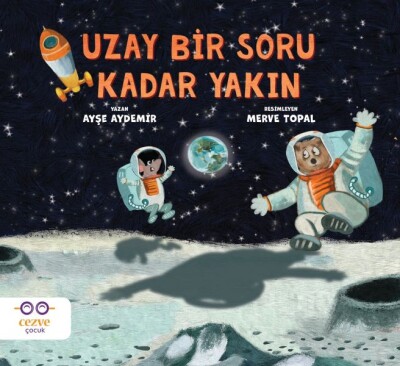 Uzay bir soru kadar yakın - Cezve Çocuk