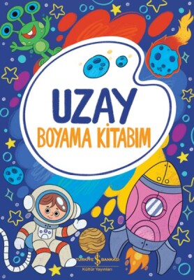 Uzay – Boyama Kitabım - İş Bankası Kültür Yayınları