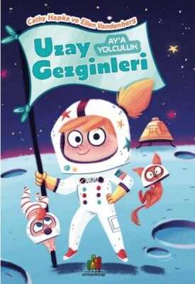 Uzay Gezginleri - Ay’A Yolculuk - Orman Kitap