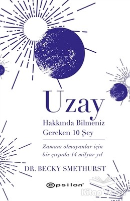 Uzay Hakkında Bilmeniz Gereken 10 Şey - Epsilon Yayınları