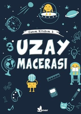 Uzay Macerası - Canım Kitabım 3 - Çınar Yayınları