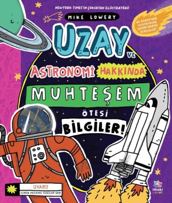 Uzay ve Astronomi Hakkında Muhteşem Ötesi Bilgiler - İthaki Çocuk Yayınları